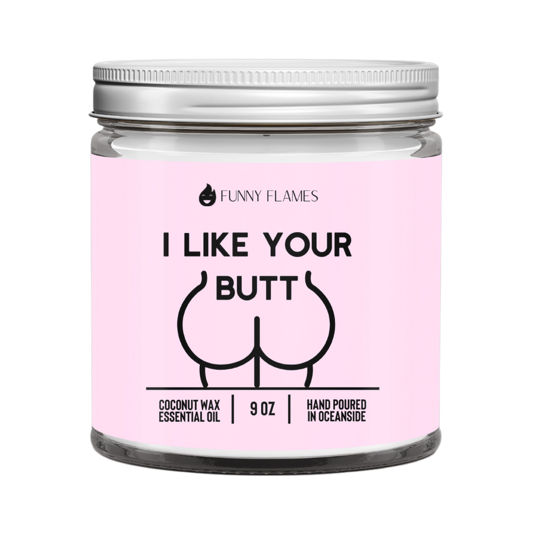 I Like Your Butt Candle - 9 oz -Funny Flames Candle Co - Les Creme