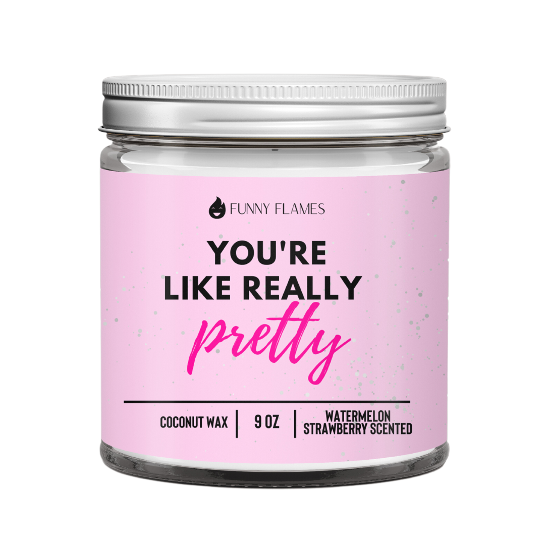 You're Like Really Pretty-Funny Flames Candle Co - Les Creme